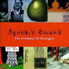 Spock's Beard - 1997 - The Kindness Of Strangers